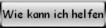 Wie kann ich helfen
